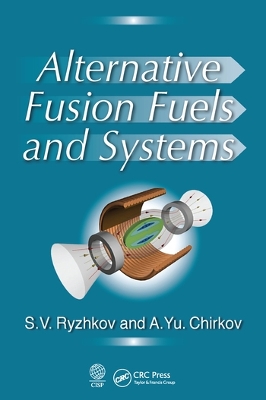 Alternative Fusion Fuels and Systems by Sergei V. Ryzhkov