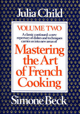 Mastering the Art of French Cooking by Julia Child