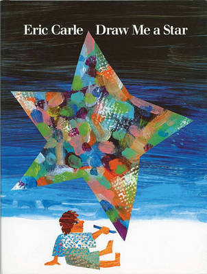 Draw ME a Star by Eric Carle