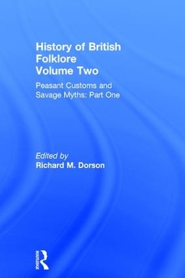 Peasant Customs and Savage Myths by Richard M. Dorson