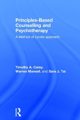 Principles-Based Counselling and Psychotherapy by Timothy A. Carey