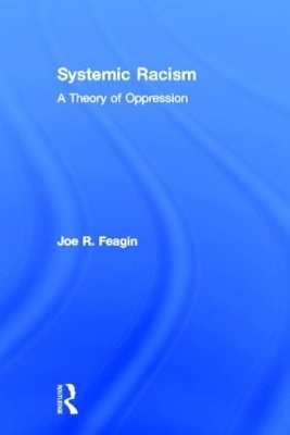 Systemic Racism by Joe Feagin