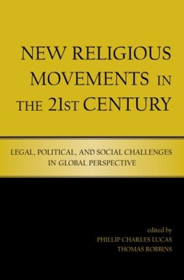 New Religious Movements in the Twenty-First Century by Phillip Charles Lucas