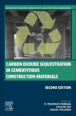 Carbon Dioxide Sequestration in Cementitious Construction Materials by F. Pacheco-Torgal
