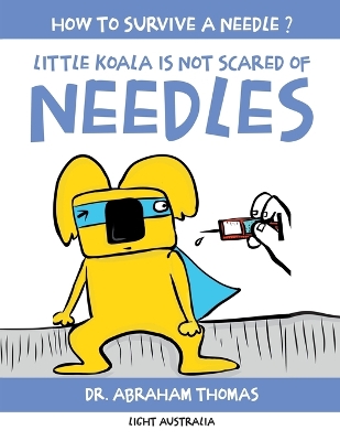 Little Koala Is Not Scared Of Needles book