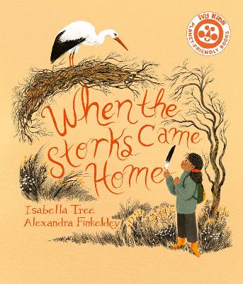 When The Storks Came Home: Volume 2 by Isabella Tree