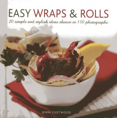 Easy Wraps & Rolls book