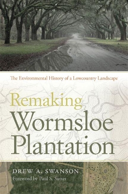 Remaking Wormsloe Plantation book