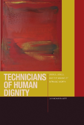 Technicians of Human Dignity book