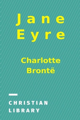 Jane Eyre: An Autobiography by Charlotte Brontë