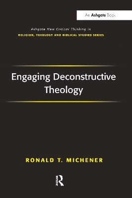 Engaging Deconstructive Theology by Ronald T. Michener