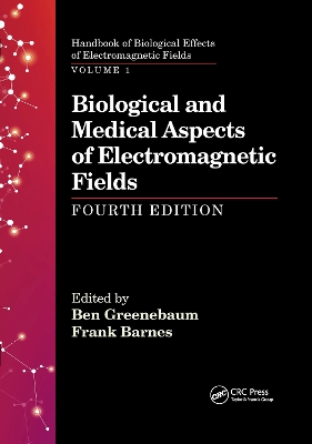 Biological and Medical Aspects of Electromagnetic Fields, Fourth Edition by Ben Greenebaum