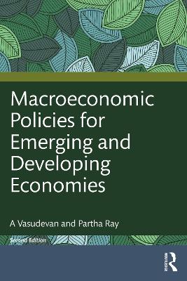 Macroeconomic Policies for Emerging and Developing Economies by A Vasudevan
