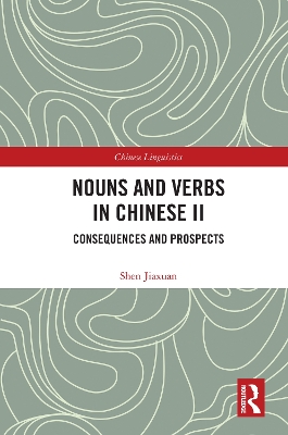 Nouns and Verbs in Chinese II: Consequences and Prospects book