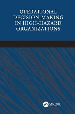 Operational Decision-making in High-hazard Organizations by Jan Hayes