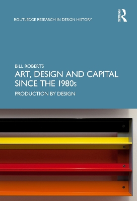 Art, Design and Capital since the 1980s: Production by Design book