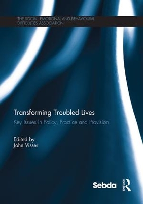 Transforming Troubled Lives by John Visser