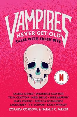 Vampires Never Get Old: Tales with Fresh Bite book