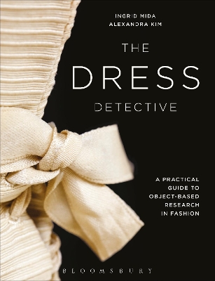 The Dress Detective: A Practical Guide to Object-Based Research in Fashion book