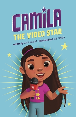 Camila the Video Star by Alicia Salazar