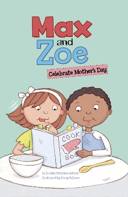 Max and Zoe Celebrate Mother's Day by Shelley Swanson Sateren