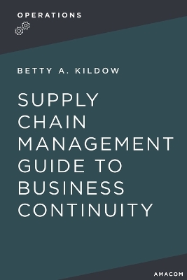 A Supply Chain Management Guide to Business Continuity book