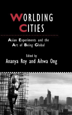 Worlding Cities by Ananya Roy