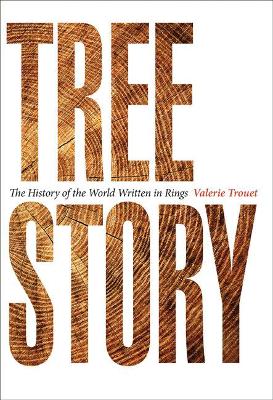 Tree Story: The History of the World Written in Rings book