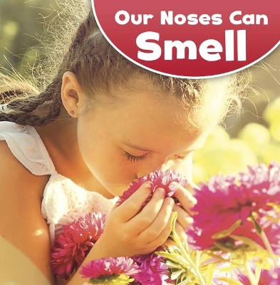 Our Noses Can Smell by Jodi Lyn Wheeler-Toppen