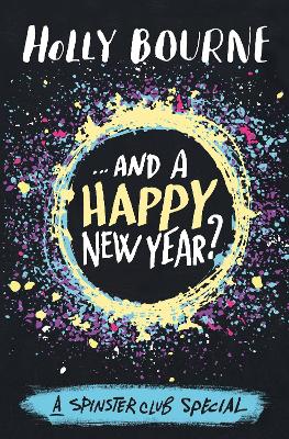 …And a Happy New Year by Holly Bourne