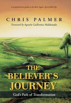 The Believer's Journey: God's Path of Transformation book