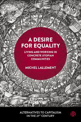 A Desire for Equality: Living and Working in Concrete Utopian Communities book