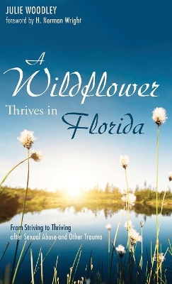 A Wildflower Thrives in Florida by Julie Woodley