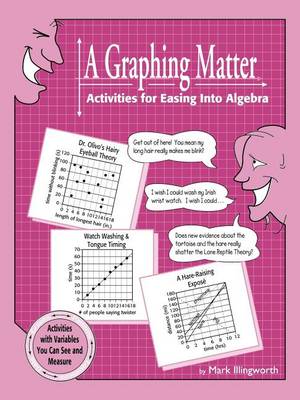 A Graphing Matter: Activities for Easing into Algebra book