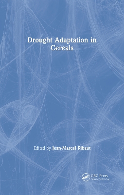 Drought Adaptation in Cereals by Jean-Marcel Ribaut