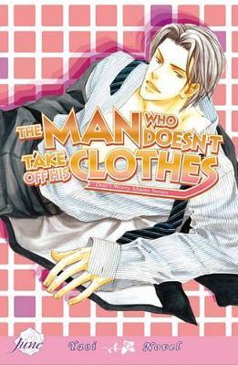 The Man Who Doesn't Take Off His Clothes book