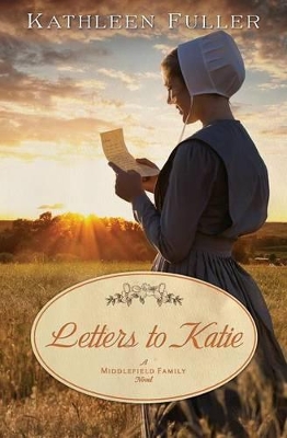 Letters to Katie by Kathleen Fuller