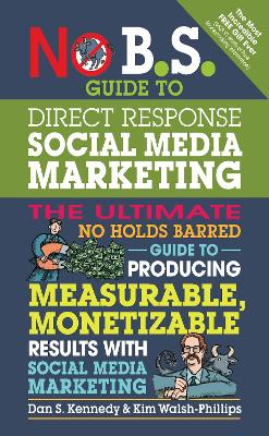 No B.S. Guide to Direct Response Social Media Marketing by Dan S. Kennedy