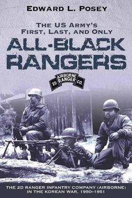 Us Army's First, Last, and Only All-Black Rangers book