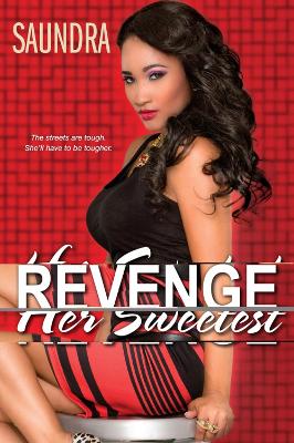 Her Sweetest Revenge by Saundra