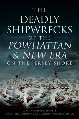 Deadly Shipwrecks of the Powhattan & New Era on the Jersey Shore book