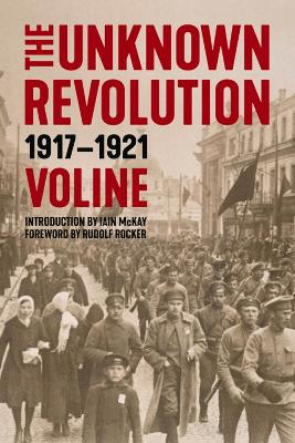 The Unknown Revolution: 1917-1921 book
