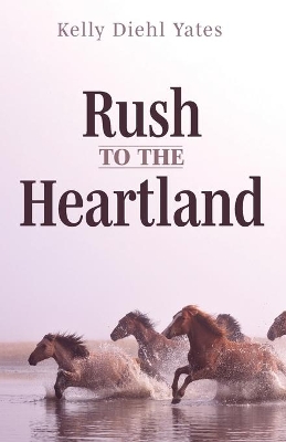 Rush to the Heartland book