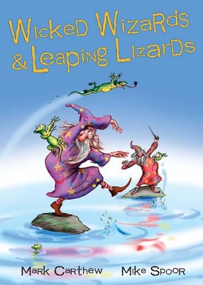 Wicked Wizards and Leaping Lizards book