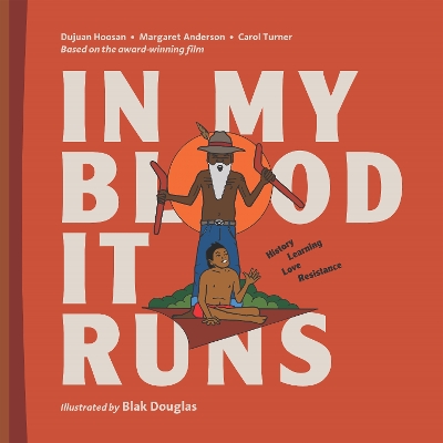 In My Blood It Runs: History. Learning. Love. Resistance book