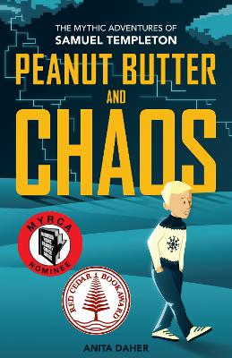 Peanut Butter And Chaos: The Mythic Adventures of Samuel Templeton book