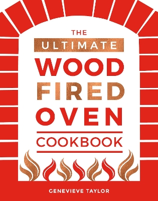 Ultimate Wood-Fired Oven Cookbook book