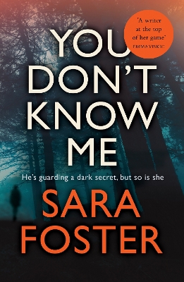 You Don't Know Me: The most gripping thriller you'll read this year by Sara Foster