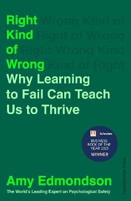 Right Kind of Wrong: Why Learning to Fail Can Teach Us to Thrive book