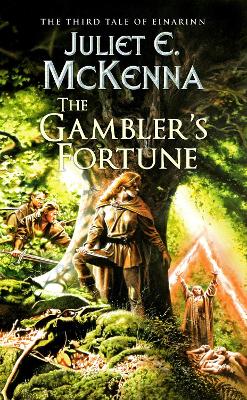 The Gambler's Fortune: The Third Tale of Einarinn by Juliet E McKenna